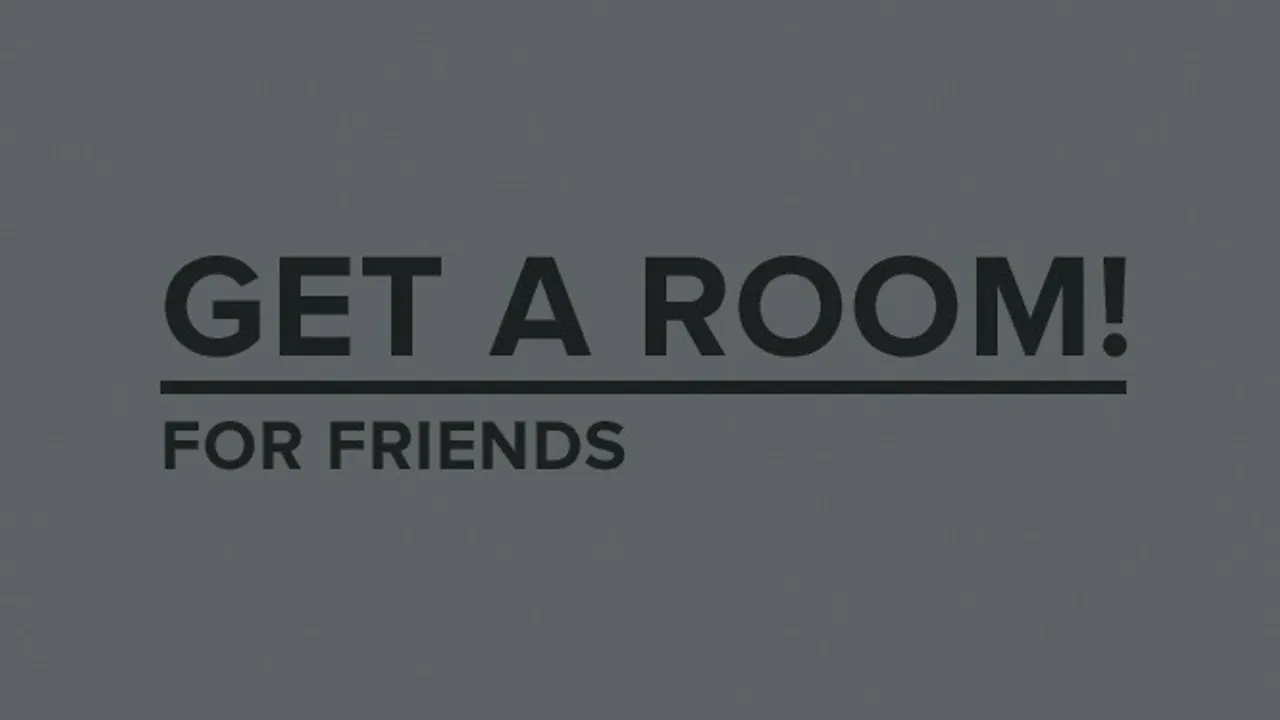 Get a Room for friends