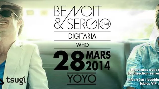 Bubble presents BENOIT & SERGIO Live, Digitaria, WHO