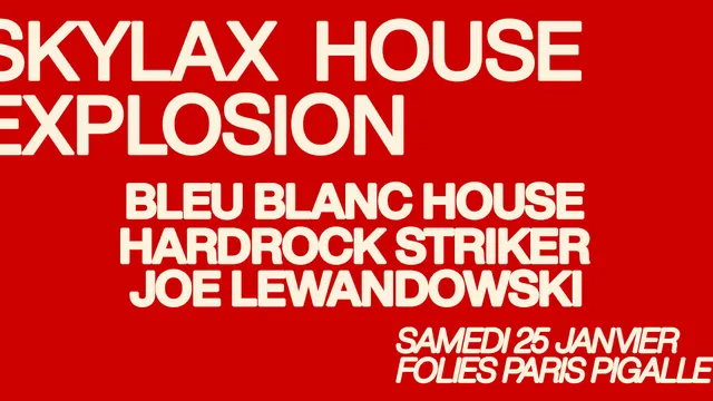 Skylax w/ Bleu Blanc House, Hardrock Striker & Joe Lewandowski