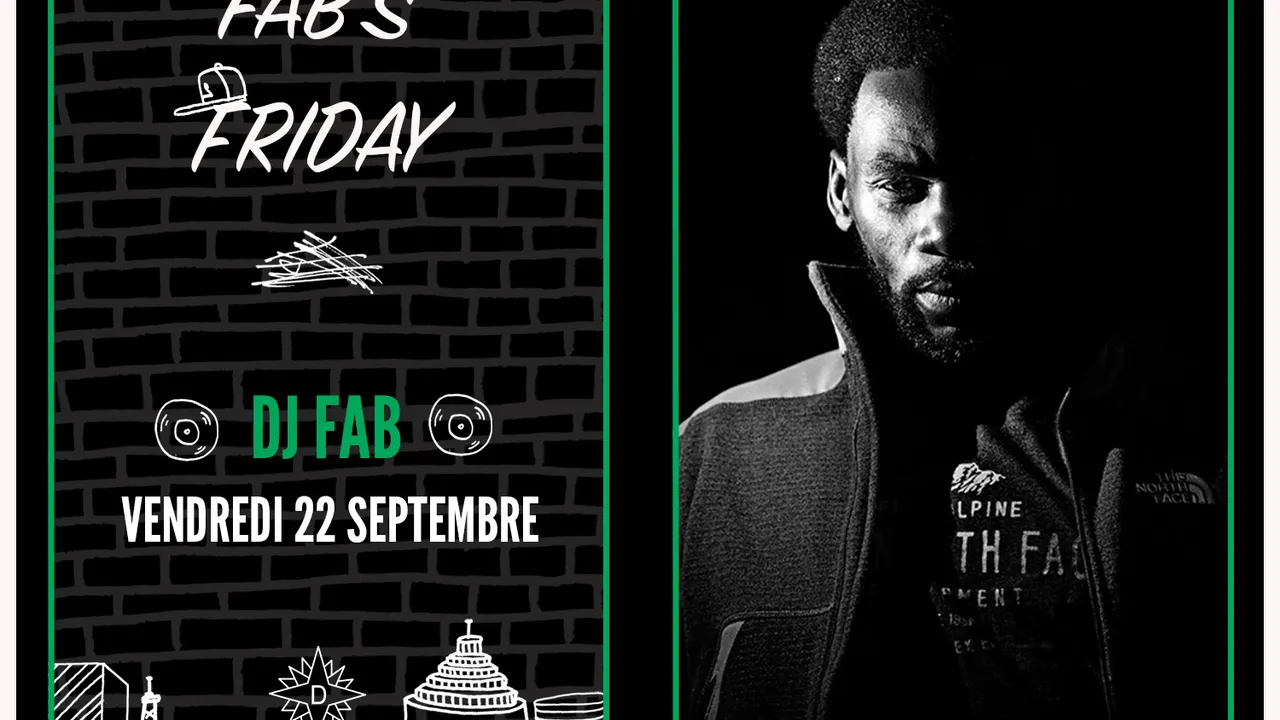 Fab's Friday avec DJ FAB!