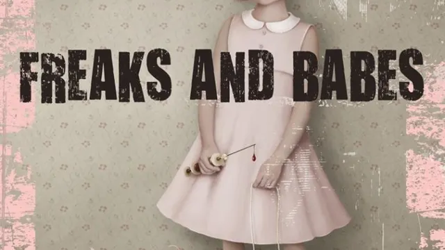 FREAKS & BABES