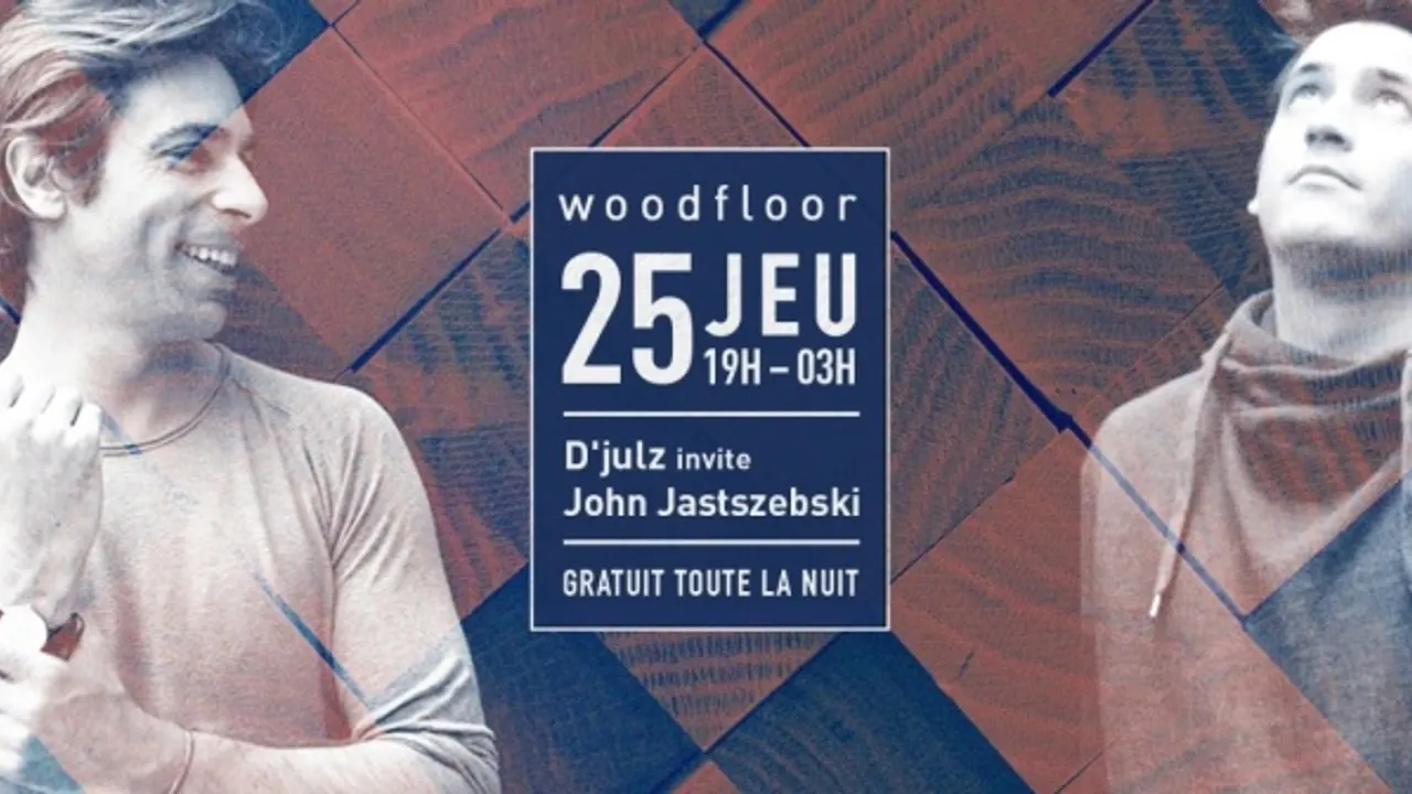 Woodfloor : D'julz invite John Jastszebski