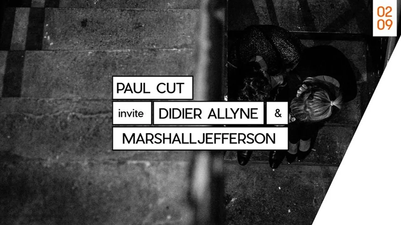 Paul Cut invite Marshall Jefferson & Didier Allyne