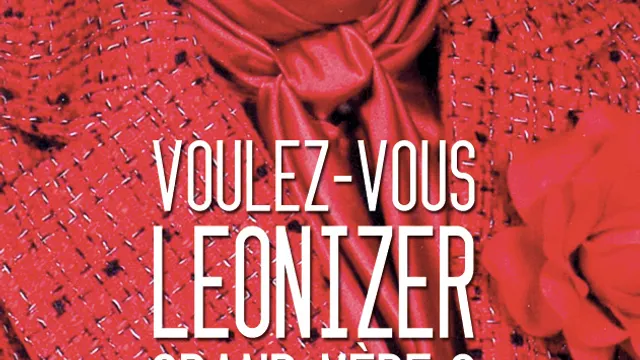 Voulez-Vous Leonizer Grand Mère ?