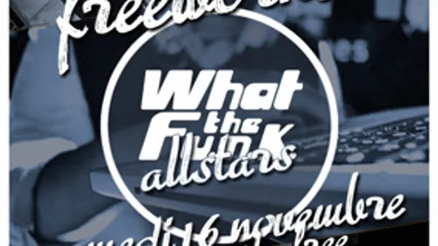 What The Funk All Stars avec Freeworker