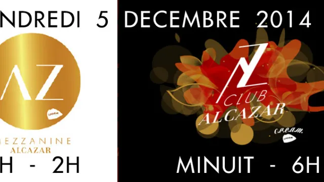 MEZZANINE & CLUB ALCAZAR by CREAM // VENDREDI 5 DE