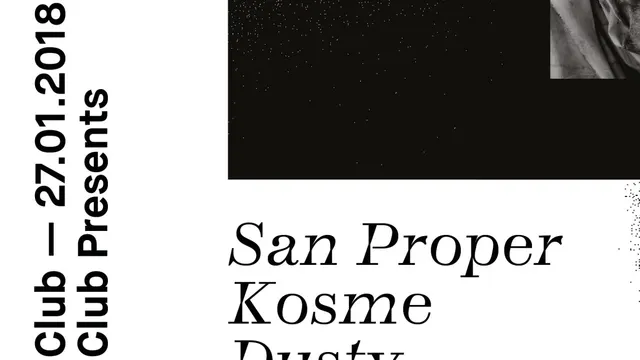 Rex Club presente: San Proper, Kosme, Dusty Fingers