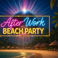 AFTER WORK BEACH PARTY