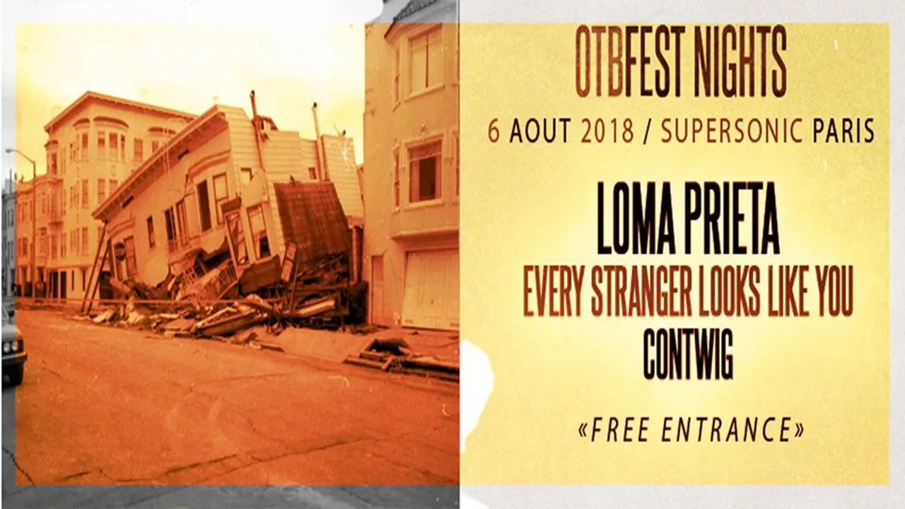 OTB Fest Night: Loma Prieta + Every Stranger Looks Like You & Contwig