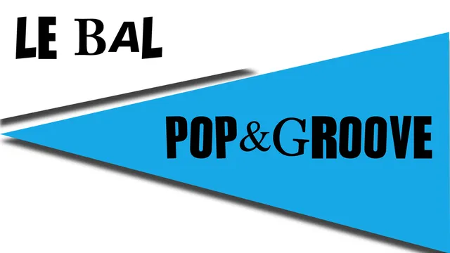 Le Bal Pop & Groove // De l'Alchimie