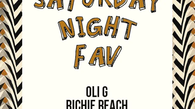 Saturday Night Fav : Oli G & Richie Reach
