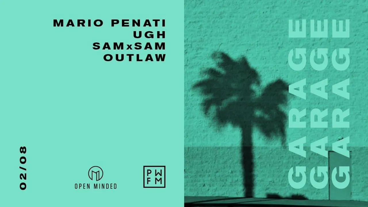 Open Minded x PWFM : Mario Penati, UGH, Sam x Sam, Outlaw