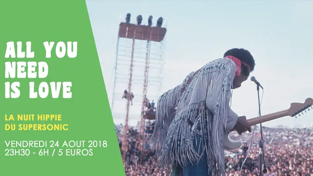 All You Need is Love // Nuit Hippie du Supersonic