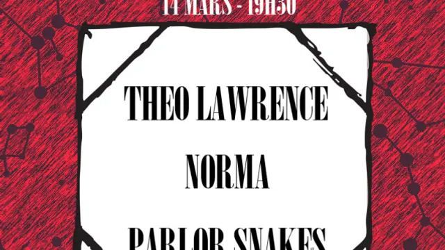 Day One : Parlor Snakes / Norma / Theo Lawrence