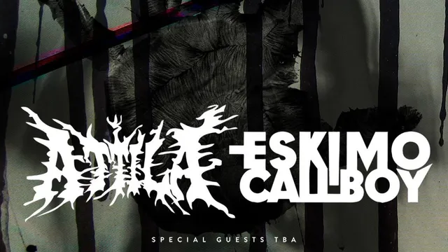 ATTILA + ESKIMO CALLBOY