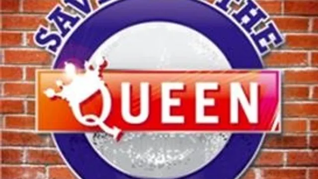 Saved By The Queen