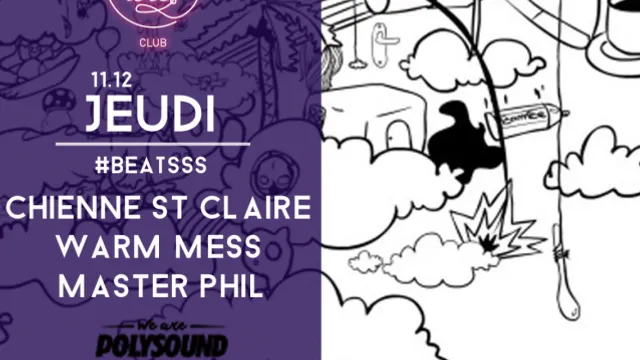 #BEATSSS avec CHIENNE ST CLAIRE, WARM MESS, MASTER PHIL