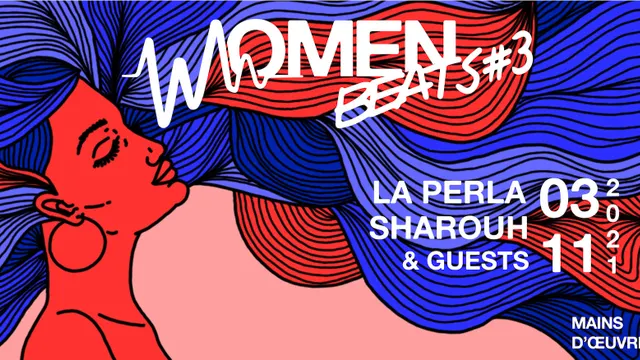 WomenBeats #3 : LA PERLA + SHAROUH • 03.11.2021 • Mains d'Œuvres