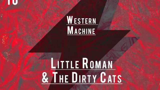 Holbrook + Western Machine + Little Roman and The Dirty Cats