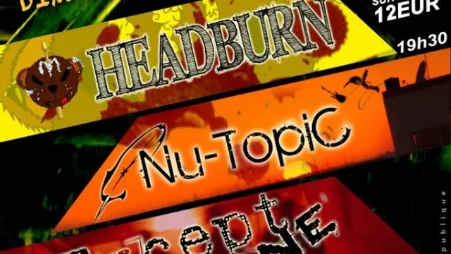HeaDBurN + Nu-Topic + Except One Live