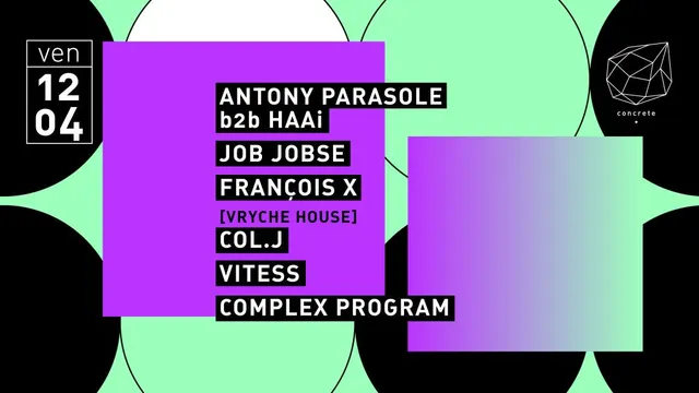 Concrete: Anthony Parasole B2B Haai, Job Jobse, François x