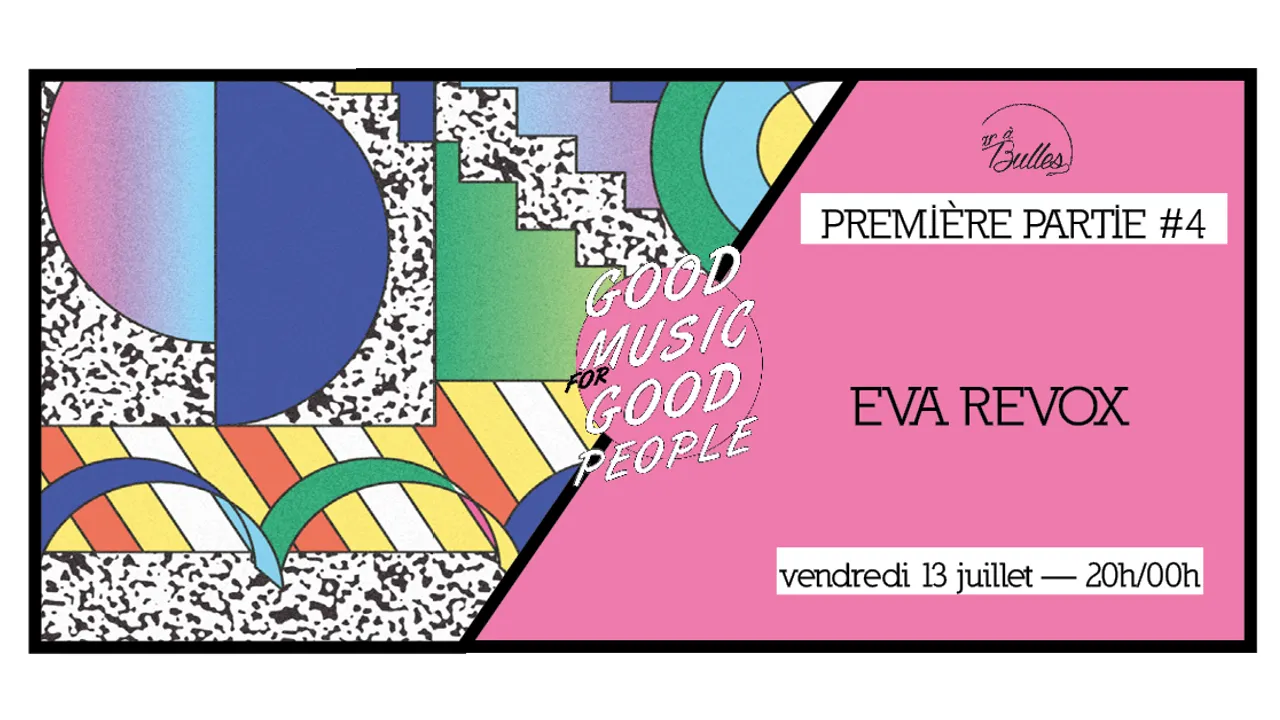 Première Partie #4 : Eva Revox
