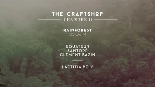 The Craftshop Chapitre 2 : Rainforest