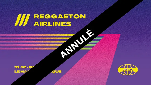 [Annulé] Nouvel an Reggaeton Airlines I Le Hasard Ludique
