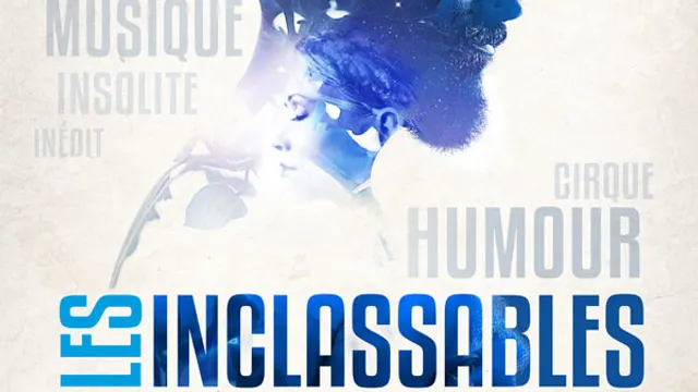 Les Inclassables : de retour au théâtre les Feux de la Rampe