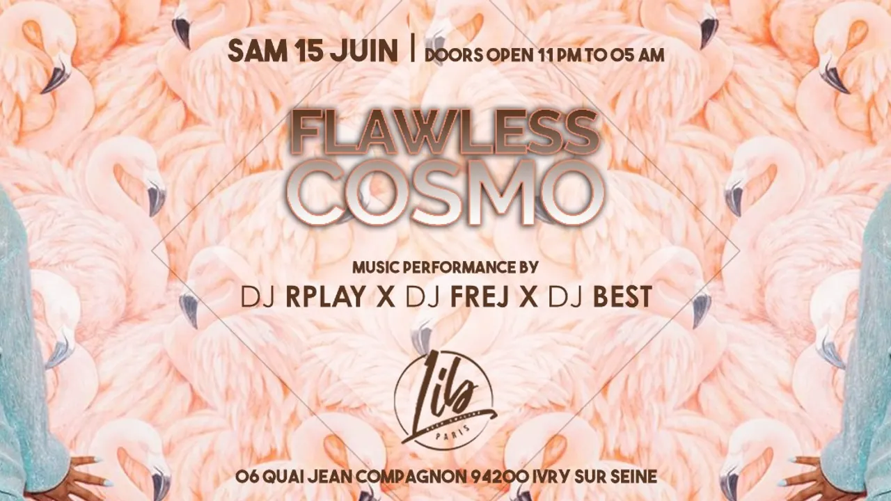FLAWLESS COSMO - SAMEDI 15 juin