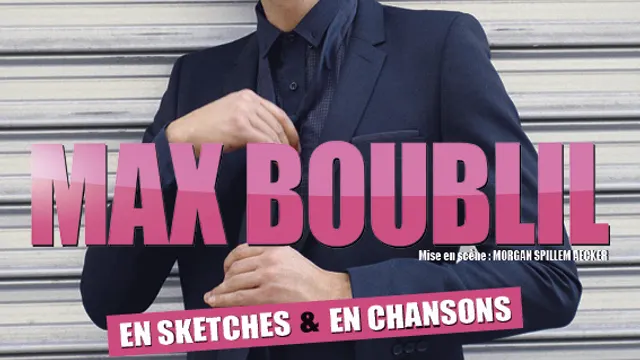 Max Boublil - En Sketches Et En Chansons