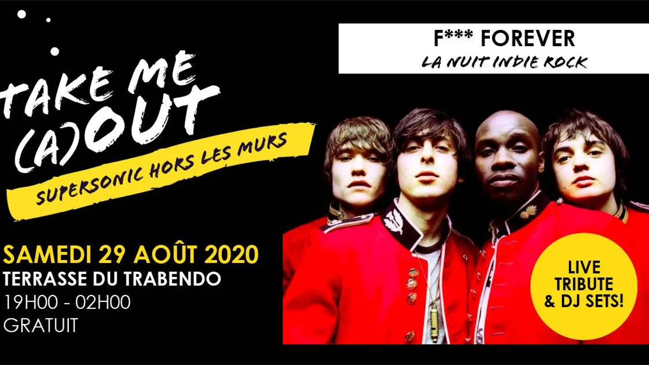 F*** Forever en plein air / Take Me (A)Out du Supersonic