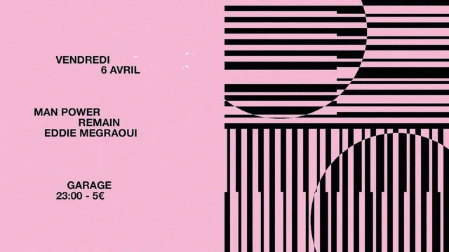 Garage avec Man Power, Remain et Eddie Megraoui