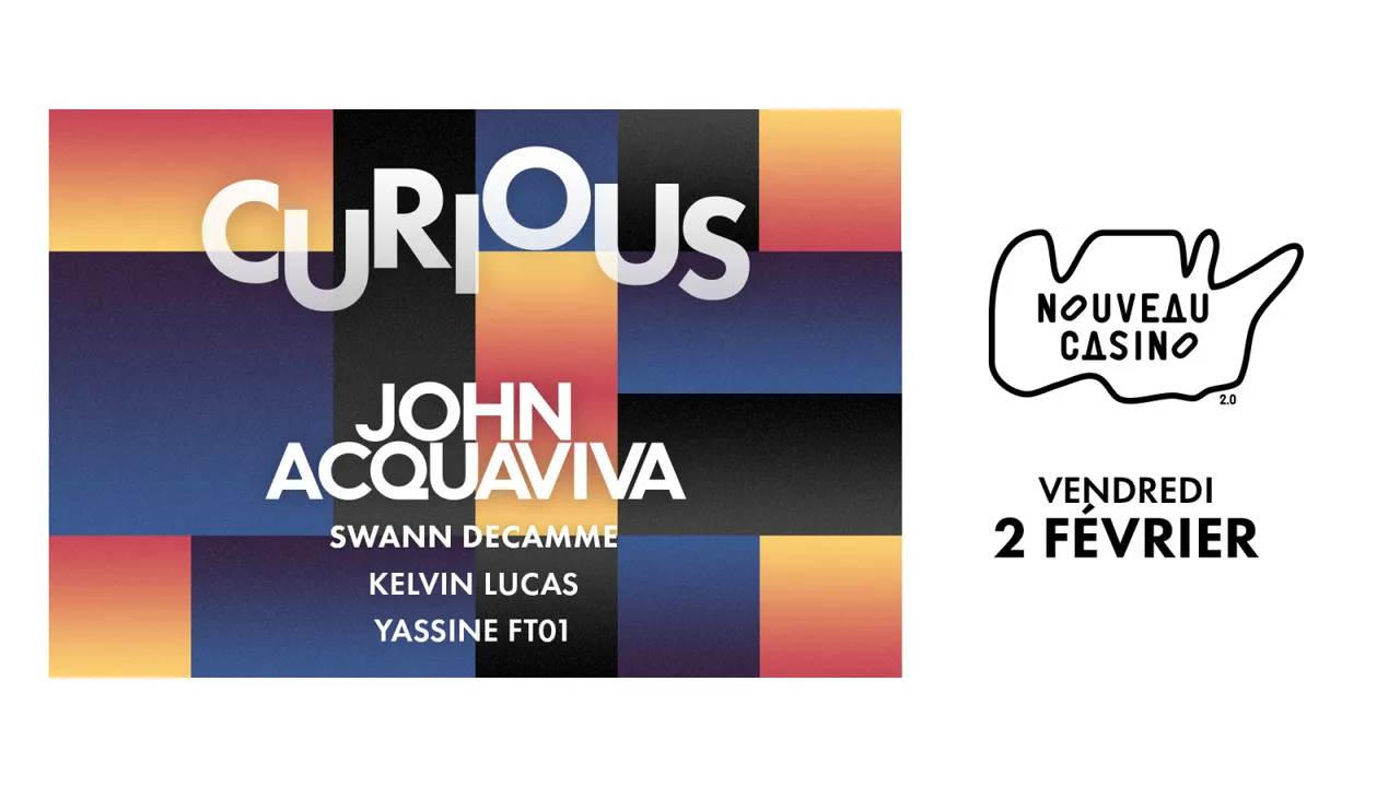 Curious X John Acquaviva ๏ Swann Decamme ๏ Kelvin Lucas
