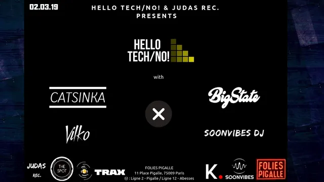 Hello Tech/No! - Catsinka x Bigstate x Vilko at Folies Pigalle