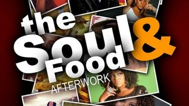 THE SOUL&FOOD AFTERWORK