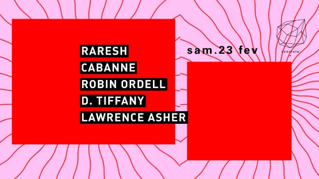 Concrete: Raresh, Robin Ordell + Dj TBA