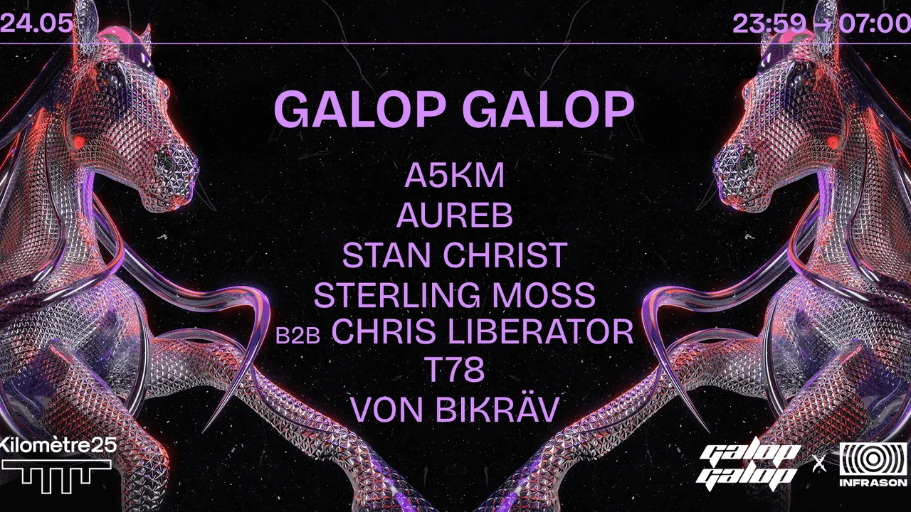 GALOP GALOP X INFRASON X KM25 : T78, STAN CHRIST & MORE