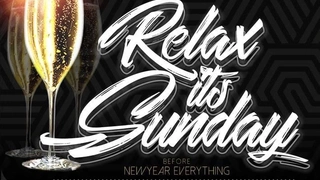 RELAX IT'S SUNDAY