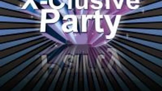 X-clusive Party