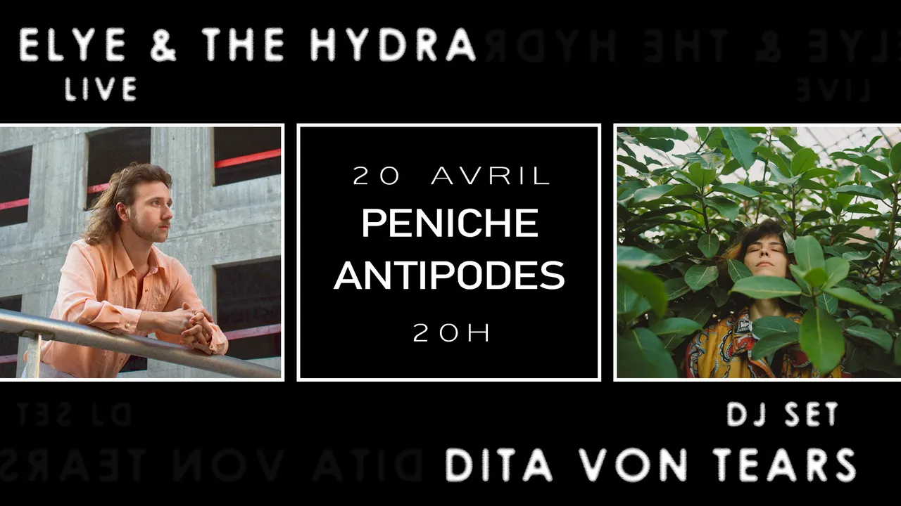 Elye & the Hydra + Dita von Tears en 1ère partie