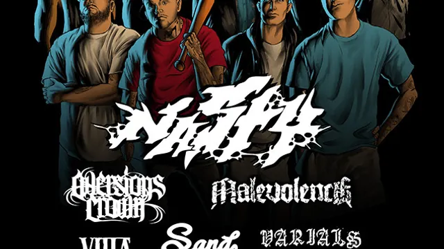 NASTY + AVERSION CROWN + MALEVOLENCE + VITJA + SAND + VARIALS