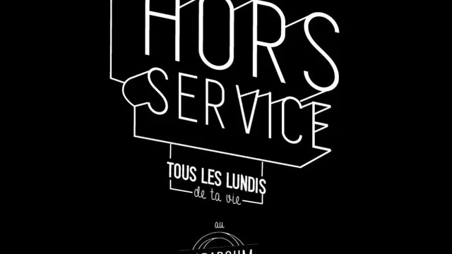 LES LUNDIS HORS SERVICE