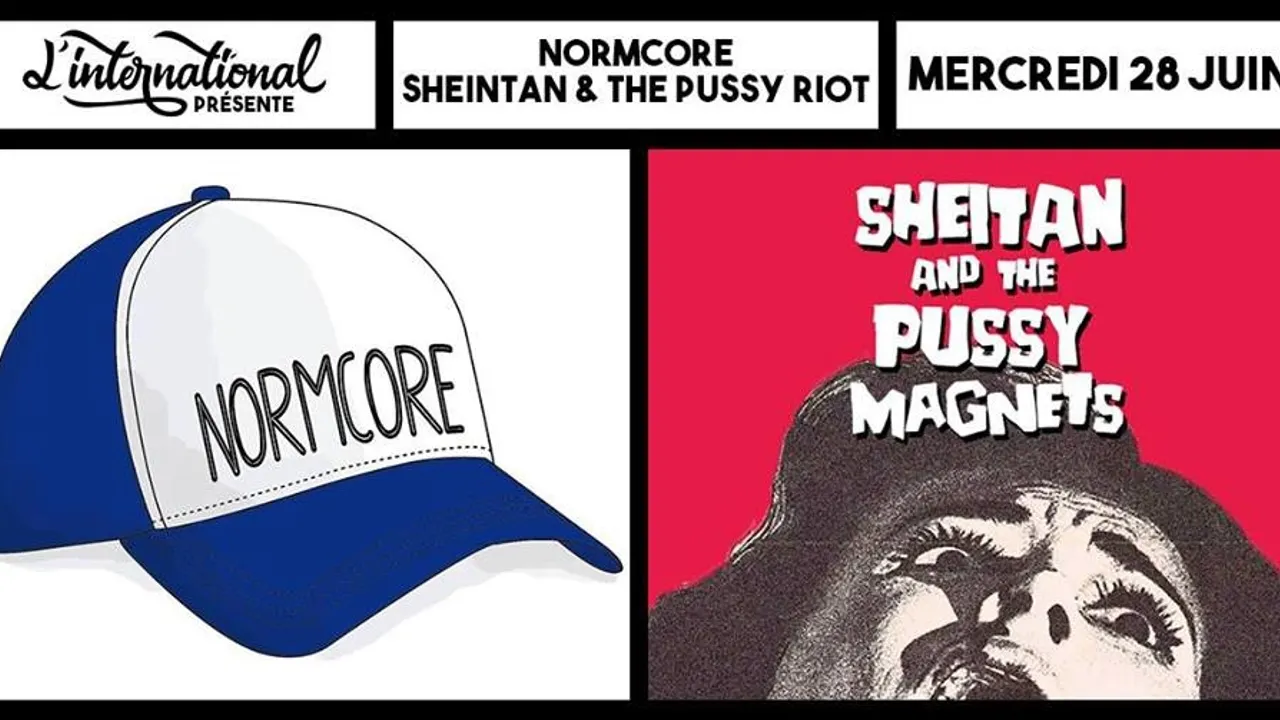 Normcore • Sheitan & the Pussy Riot // L'International