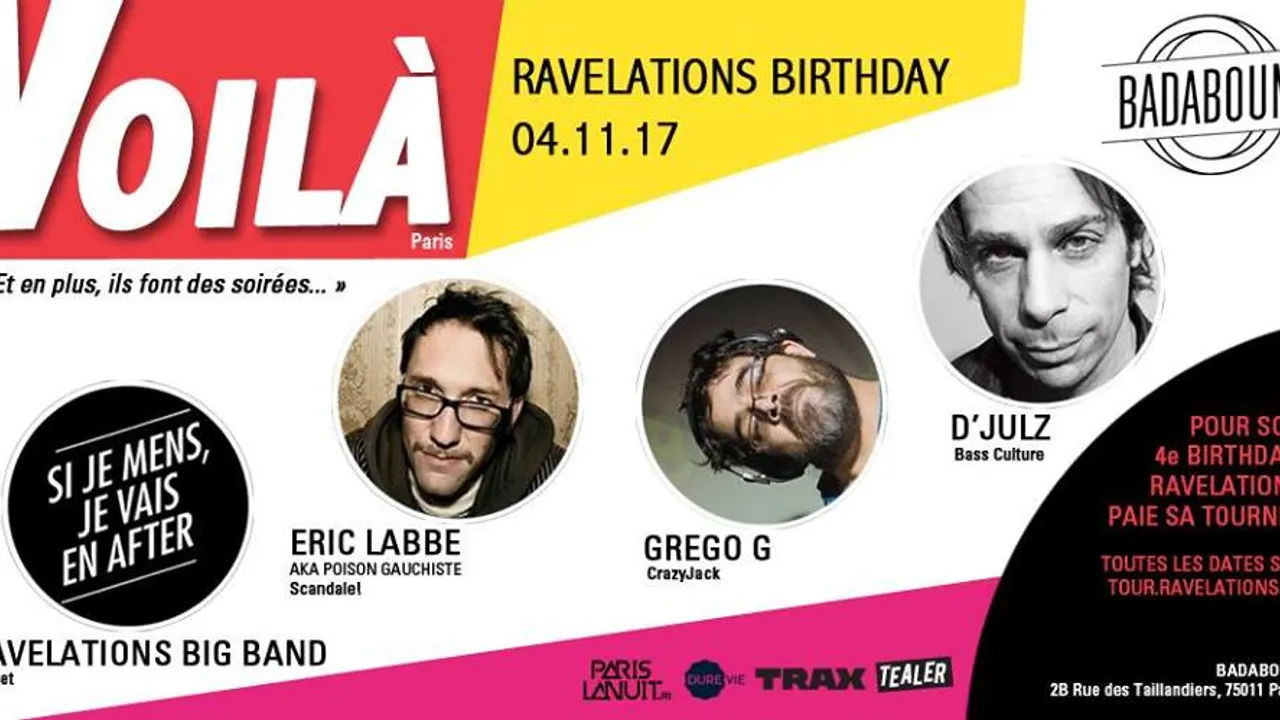 Ravelations 4e birthday : D'julz, Grego G, Eric Labbé, RBB