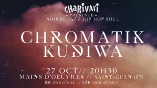 Chromatik + Kudiwa Street - Charivari Party !