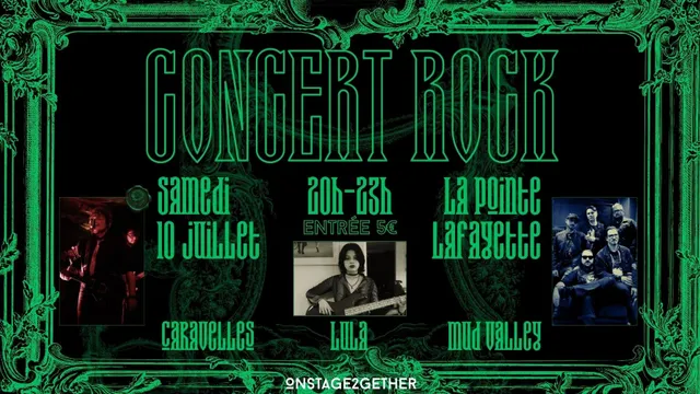 Concert Rock - Lula x Caravelles x Mud Valley