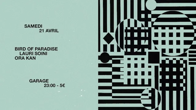 Garage avec Bird of Paradise, Lauri Soini et Ora Kan
