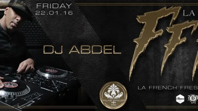 Palais Maillot & Chaos Productions présentent la F.F.F   DJ ABDEL