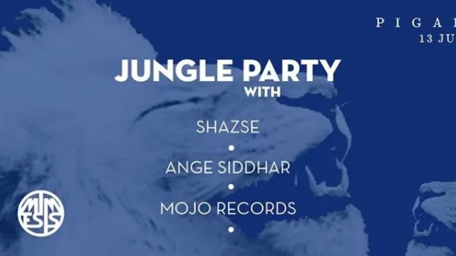 JUNGLE Party with … Shaze - Ange Siddhar & MOJO Records